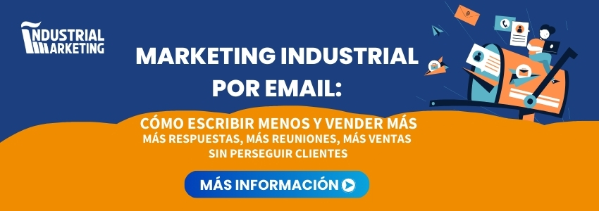 videoguia Email Marketing Industrial: Cómo Escribir Menos y Vender Más